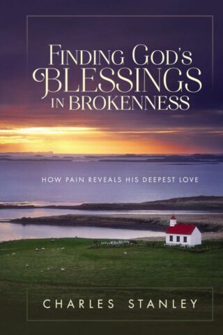 9780310084129 Finding Gods Blessings In Brokenness