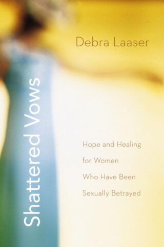 9780310273943 Shattered Vows : Hope And Healing For Women Who Have Been Sexually Betrayed