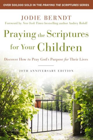 9780310361527 Praying The Scriptures For Your Children 20th Anniversary Edition (Anniversary)