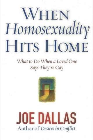 9780736912013 When Homosexuality Hits Home