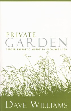 9780938020882 Private Garden : Tender Prophetic Words To Encourage You