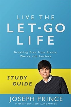 9781478970354 Live The Let Go Life Study Guide (Student/Study Guide)