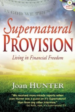 9781603744355 Supernatural Provision : Living In Financial Freedom